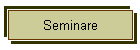 Seminare